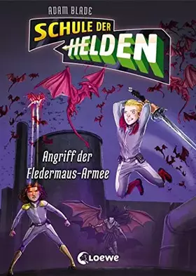 Couverture du produit · Schule der Helden. Angriff der Fledermaus-Armee