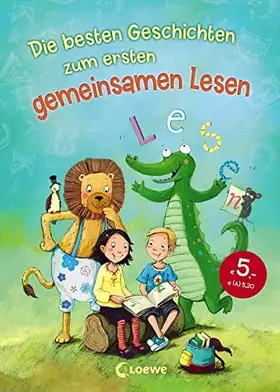 Couverture du produit · Die besten Geschichten zum ersten gemeinsamen Lesen: Erstlesebuch für Mädchen und Jungen ab 6 Jahre