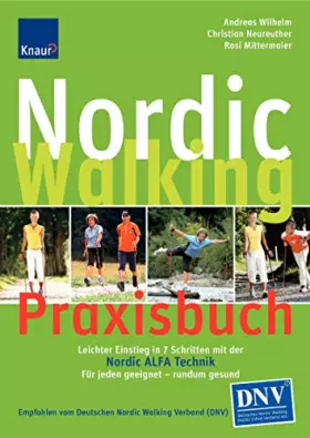Couverture du produit · Nordic Walking Praxisbuch: So lernen Sie richtig mit der Nordic ALFA Technik Für jeden geeignet und Rücken schonend
