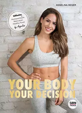 Couverture du produit · YOUR BODY, YOUR DECISION [German]