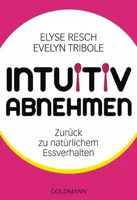 Couverture du produit · Intuitiv abnehmen: Zurück zu natürlichem Essverhalten