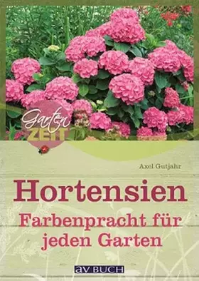 Couverture du produit · Hortensien: Farbenpracht für jeden Garten (Gartenzeit bei avBUCH)