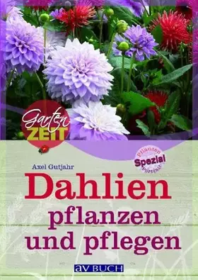 Couverture du produit · Dahlien pflanzen und pflegen (Gartenzeit)