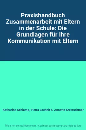 Couverture du produit · Praxishandbuch Zusammenarbeit mit Eltern in der Schule: Die Grundlagen für Ihre Kommunikation mit Eltern