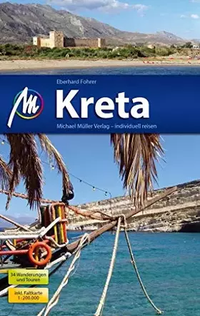 Couverture du produit · Kreta Reiseführer Michael Müller Verlag: Individuell reisen mit vielen praktischen Tipps