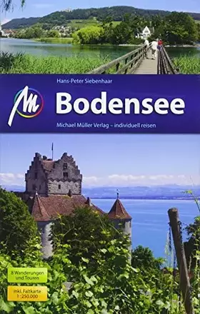 Couverture du produit · Bodensee Reiseführer Michael Müller Verlag: Individuell reisen mit vielen praktischen Tipps.