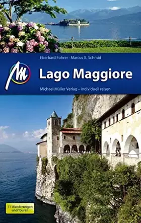 Couverture du produit · Lago Maggiore Reiseführer Michael Müller Verlag: Individuell reisen mit vielen praktischen Tipps.