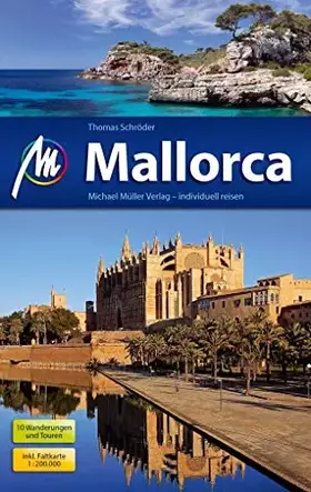 Couverture du produit · Mallorca Reiseführer Michael Müller Verlag: Individuell reisen mit vielen praktischen Tipps.
