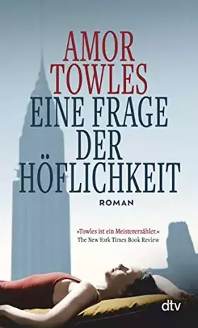 Couverture du produit · Eine Frage der Höflichkeit: Roman | Ein sprachgewaltiges und stimmungsvolles Epochengemälde New Yorks