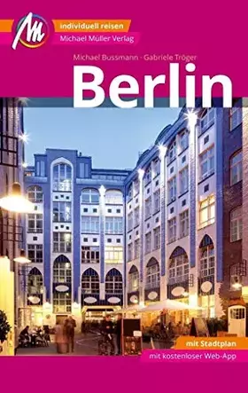 Couverture du produit · Berlin MM-City Reiseführer Michael Müller Verlag: Individuell reisen mit vielen praktischen Tipps und Web-App mmtravel.com