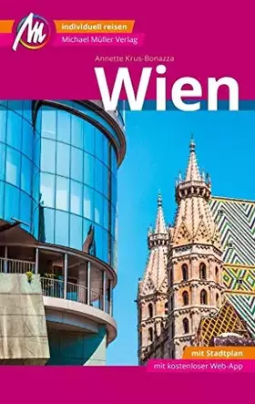 Couverture du produit · Wien MM-City Reiseführer Michael Müller Verlag: Individuell reisen mit vielen praktischen Tipps und Web-App mmtravel.com