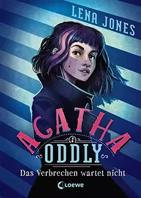 Couverture du produit · Agatha Oddly (Band 1) - Das Verbrechen wartet nicht: Detektiv-Roman für Mädchen und Jungen ab 11 Jahre