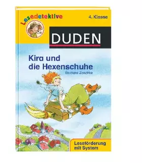 Couverture du produit · Kira und die Hexenschuhe (4. Klasse). Leseförderung mit System (DUDEN Lesedetektive)