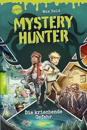 Couverture du produit · Mystery Hunter (1). Die kriechende Gefahr: Action, paranormales Abenteuer, Detektivgeschichte ab 8
