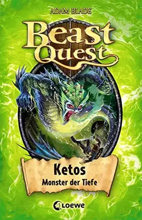 Couverture du produit · Beast Quest 53 - Ketos, Monster der Tiefe: Grandioses Abenteuerbuch für Kinder ab 8 Jahre