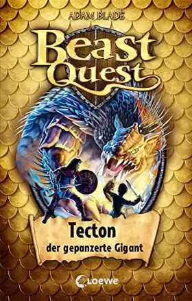 Couverture du produit · Beast Quest (Band 59) - Tecton, der gepanzerte Gigant: Spannendes Buch ab 8 Jahre