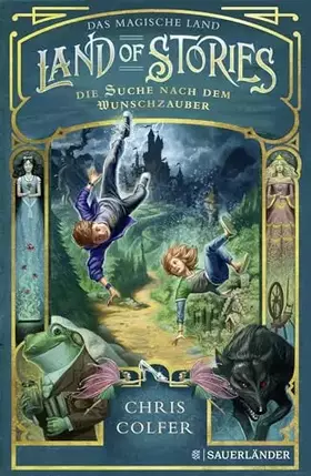 Couverture du produit · Land of Stories: Das magische Land – Die Suche nach dem Wunschzauber: Fantasy-Kinderbuch ab 10 Jahre voller Abenteuer und Magie