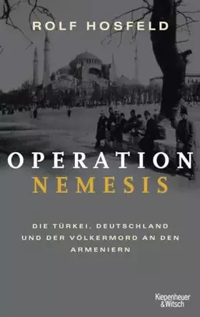 Couverture du produit · Operation Nemesis: Die Türkei, Deutschland und der Völkermord an den Armeniern