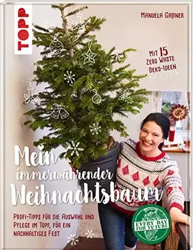 Couverture du produit · Mein immerwährender Weihnachtsbaum: Profi-Tipps für die Auswahl und Pflege im Topf für ein nachhaltiges Fest. Mit 15 Zero Waste