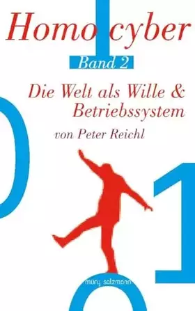 Couverture du produit · Homo cyber: Die Welt als Wille & Betriebssystem