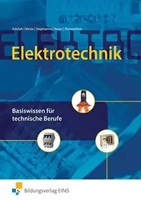 Couverture du produit · Elektrotechnik / Elektrotechnik Basiswissen für technische Berufe: Basiswissen für technische Berufe