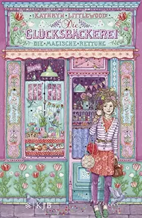 Couverture du produit · Die Glücksbäckerei – Die magische Rettung: Band 5