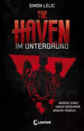 Couverture du produit · The Haven (Band 1) - Im Untergrund: Spannendes Jugendbuch für Jungen und Mädchen ab 12 Jahre