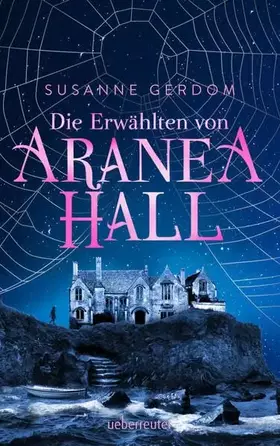 Couverture du produit · Die Erwählten von Aranea Hall