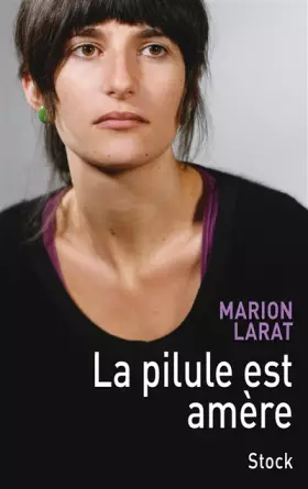Couverture du produit · La pilule est amère