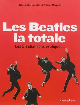 Couverture du produit · Les Beatles : la totale: Les 211 chansons expliquées