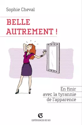 Couverture du produit · Belle, autrement ! En finir avec la tyrannie de l'apparence: En finir avec la tyrannie de l'apparence