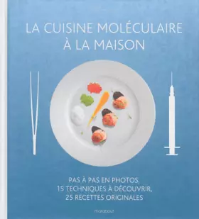Couverture du produit · La cuisine moléculaire à la maison: La physique culinaire sort du laboratoire pour entrer dans votre cuisine