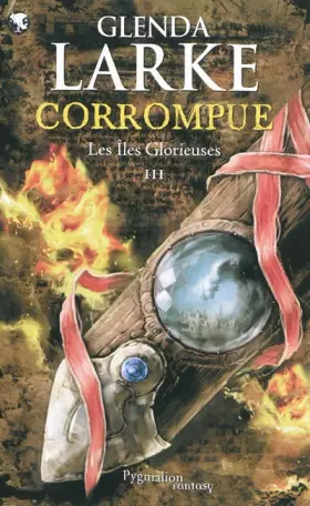 Couverture du produit · Les Iles Glorieuses, Tome 3 : Corrompue