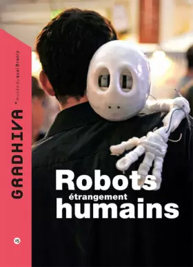 Couverture du produit · GRADHIVA N°15 ROBOTS ETRANGEMENT HUMAINS