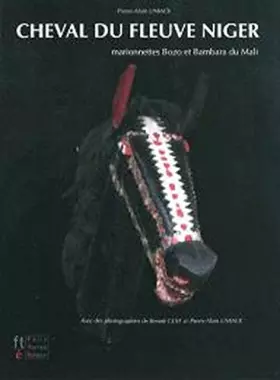 Couverture du produit · Cheval du fleuve Niger : marionnettes Bozo et Bambara du Mali.