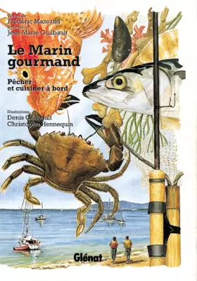 Couverture du produit · Le marin gourmand: Pêcher et cuisiner à bord