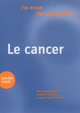 Couverture du produit · J'ai envie de comprendre ... Le cancer
