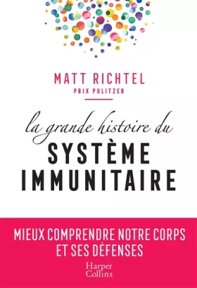 Couverture du produit · La grande histoire du système immunitaire