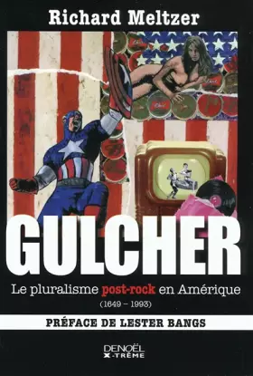Couverture du produit · Gulcher: Le pluralisme post-rock en Amérique (1649-1993)