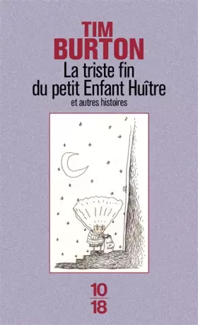 Couverture du produit · La Triste Fin du petit Enfant Huître et Autres histoires