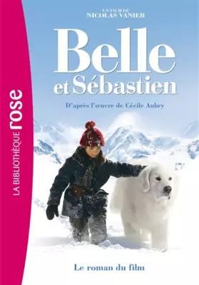 Couverture du produit · Belle et Sébastien - Le roman du film