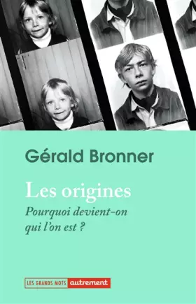 Couverture du produit · Les origines: Pourquoi devient-on qui l'on est ?