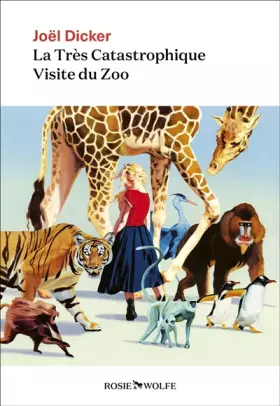 Couverture du produit · La Très Catastrophique Visite du Zoo