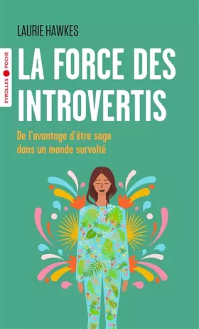 Couverture du produit · La force des introvertis: De l'avantage d'être sage dans un monde survolté