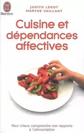 Couverture du produit · Cuisine et dépendances affectives : Pour mieux comprendre nos rapports à l'alimentation
