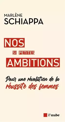 Couverture du produit · Nos si petites ambitions: Pour une révolution de la réussite des femmes