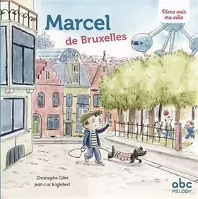Couverture du produit · MARCEL DE BRUXELLES (COLL. VIENS VOIR MA VILLE)