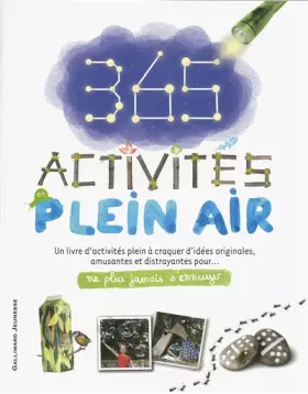 Couverture du produit · 365 activités en plein air - Ne plus jamais s'ennuyer - de 8 à 11 ans