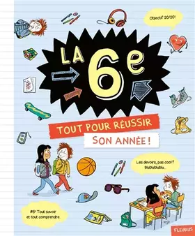 Couverture du produit · La 6e. Tout pour réussir son année