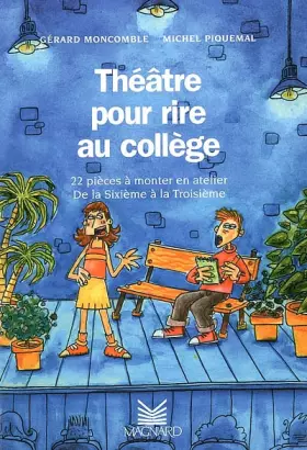 Couverture du produit · Théâtre pour rire au collège. : 22 pièces à monter en atelier de la 6ème à la 3ème